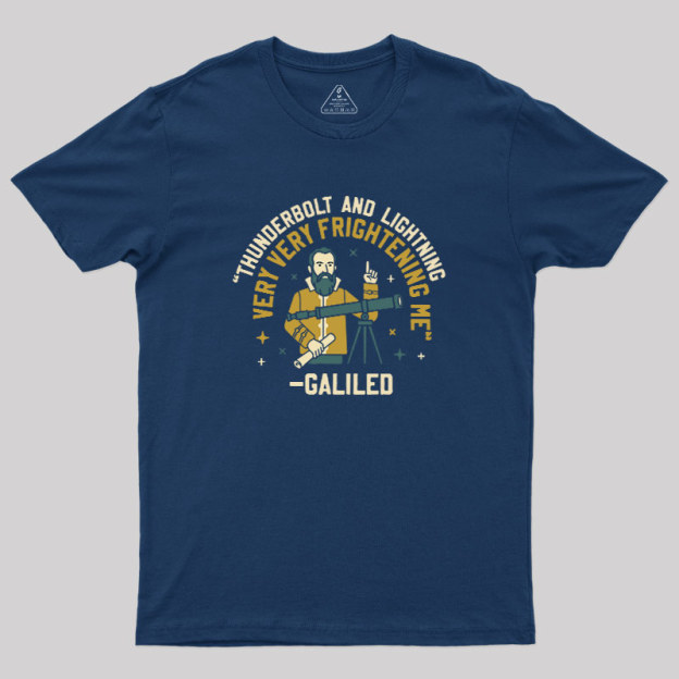 Galileos Fear Geek T-Shirt