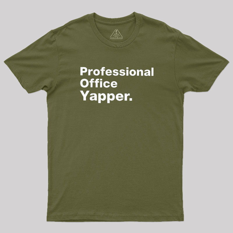 Professional Office Yapper Geek T-Shirt