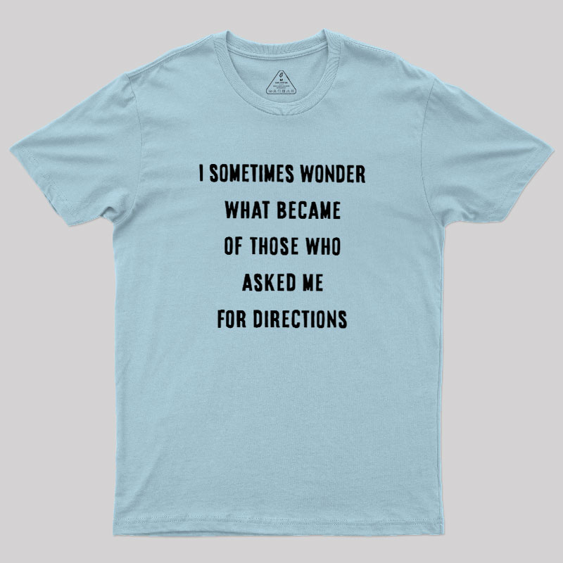 Asking For Directions Geek T-Shirt