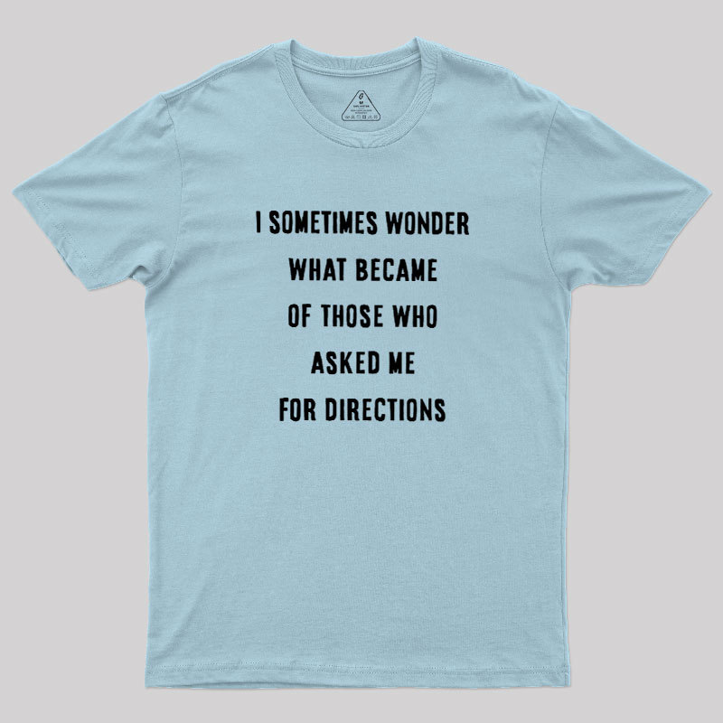 Asking For Directions Geek T-Shirt