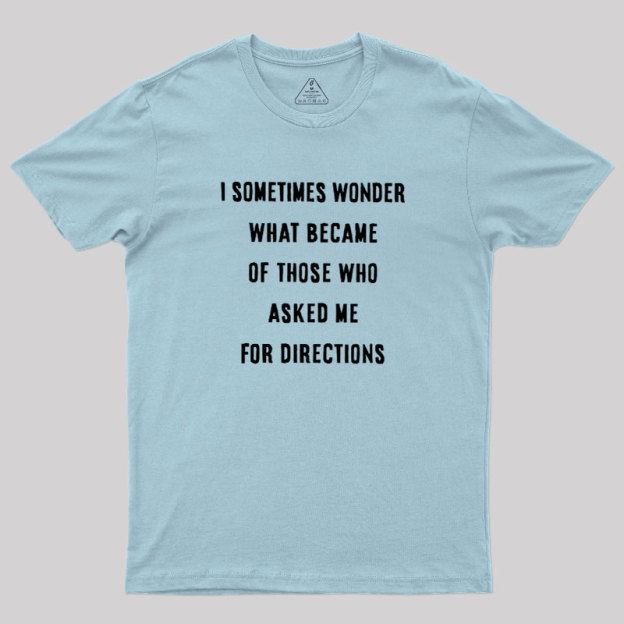 Asking For Directions Geek T-Shirt