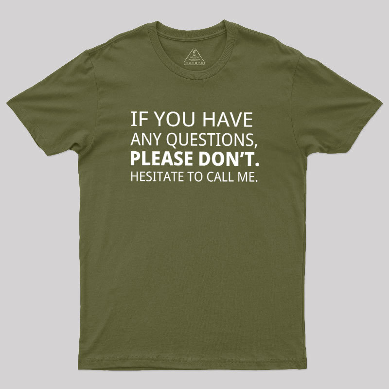 Hesitate to Call Me Geek T-Shirt