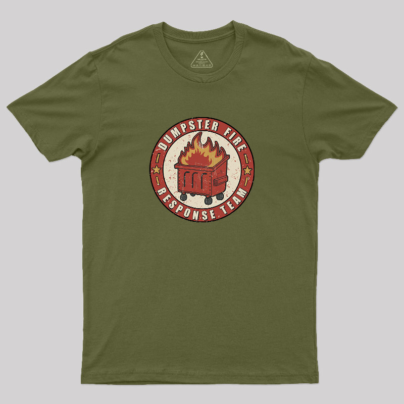 Dumpster Fire Response Team Geek T-Shirt