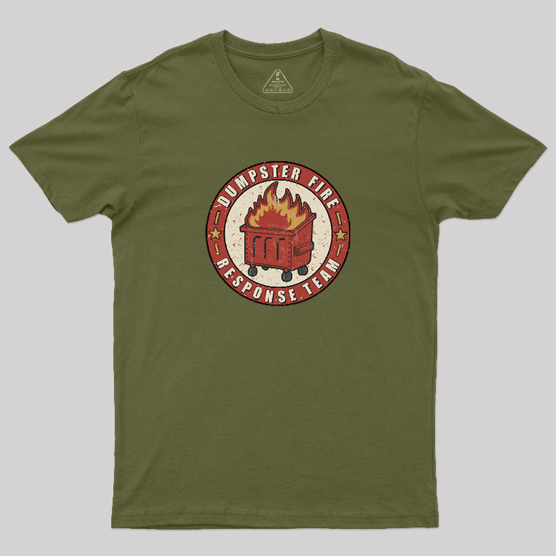 Dumpster Fire Response Team Geek T-Shirt