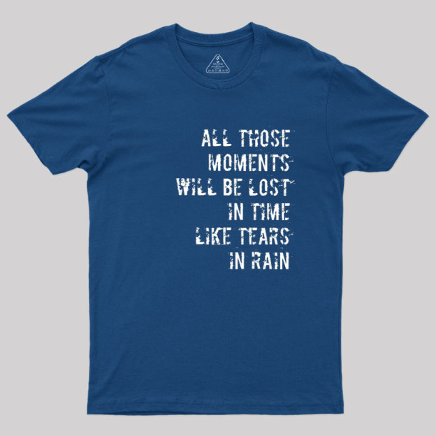 Tears in Rain Geek T-Shirt
