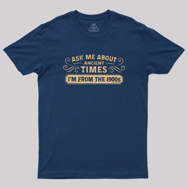 Ask Me About Ancient Times Geek T-Shirt