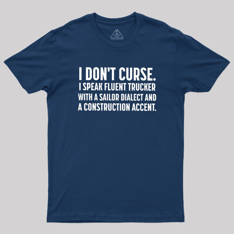 I?Dont Curse Geek T-Shirt