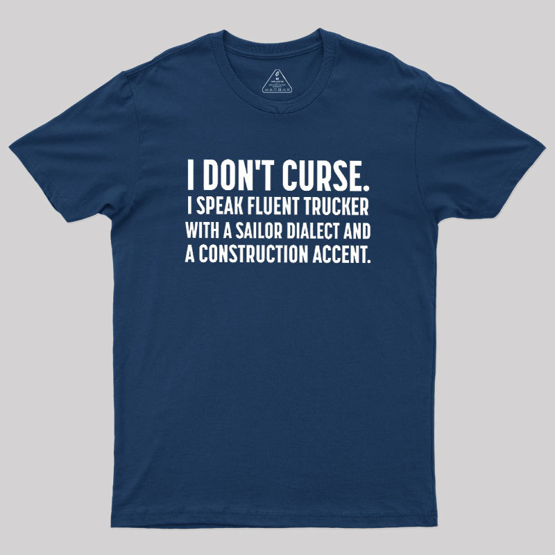 I?Dont Curse Geek T-Shirt