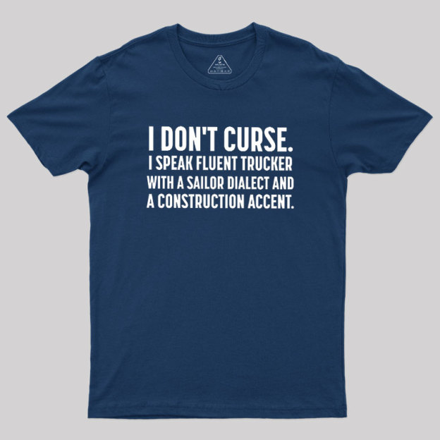 I?Dont Curse Geek T-Shirt
