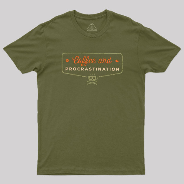 Coffee & Procrastination Geek T-Shirt