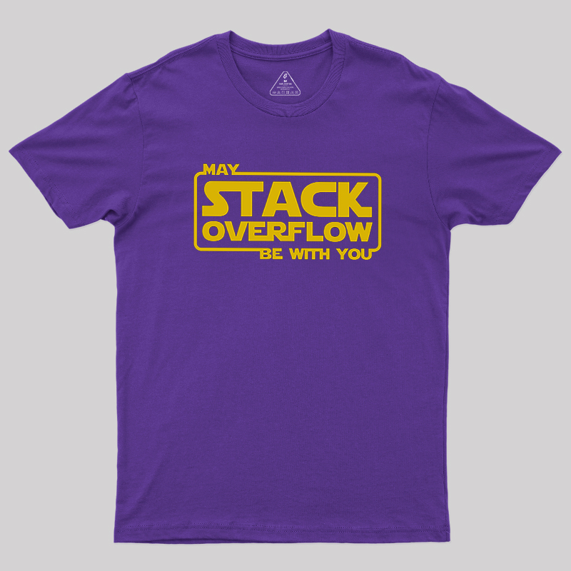 My Stack Overflow Be With You Geek T-Shirt