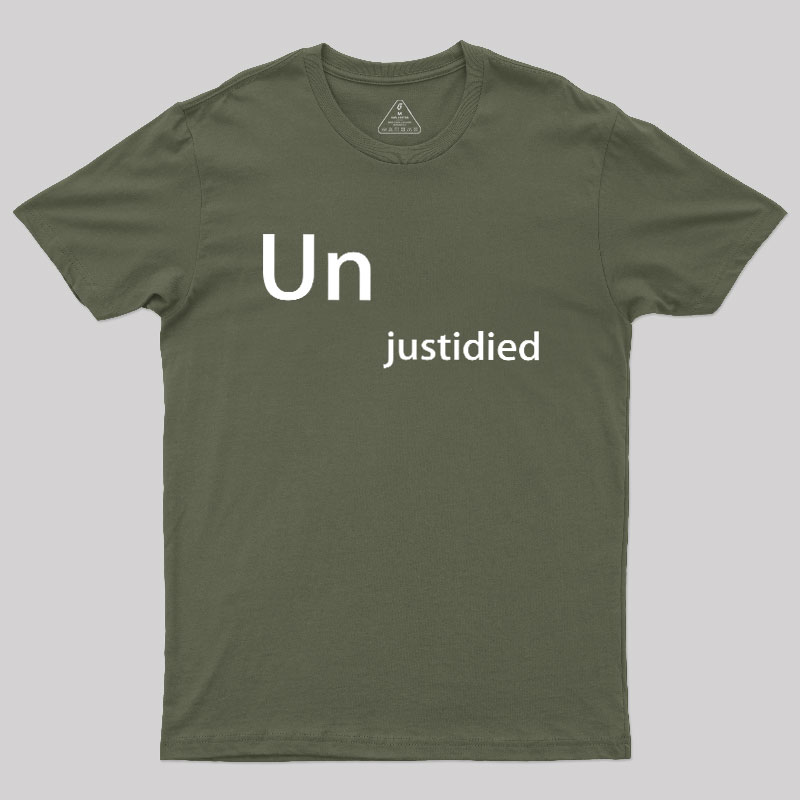 Unjustified Geek T-Shirt