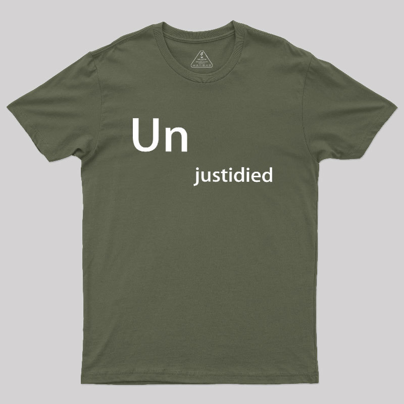 Unjustified Geek T-Shirt