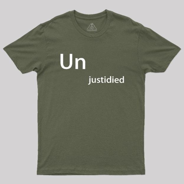 Unjustified Geek T-Shirt