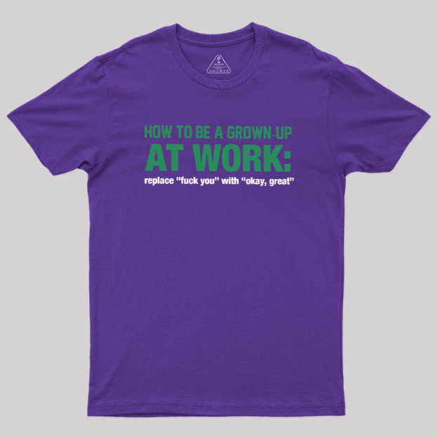At Work Geek T-Shirt