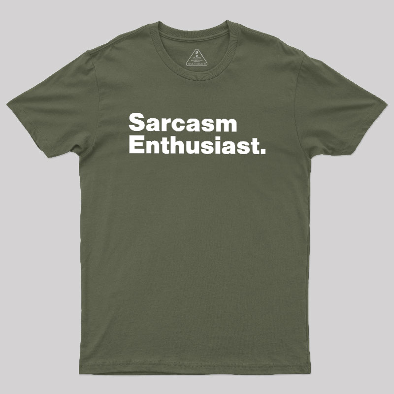Sarcasm Enthusiast Geek T-Shirt