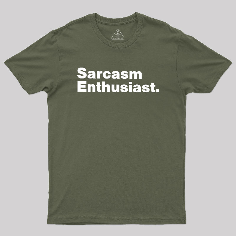 Sarcasm Enthusiast Geek T-Shirt