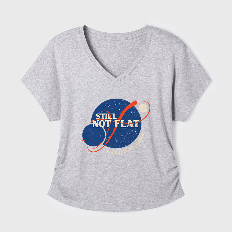 Still Not Flat Geek Dolman Sleeve V-Neck Shirt