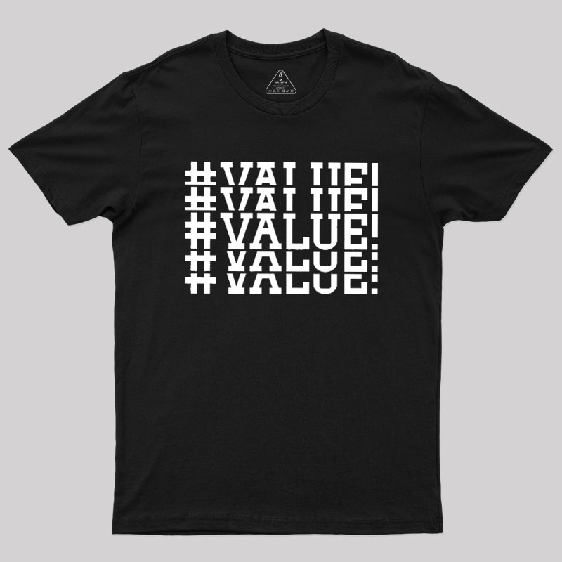 Excel VALUE Error Geek T-Shirt