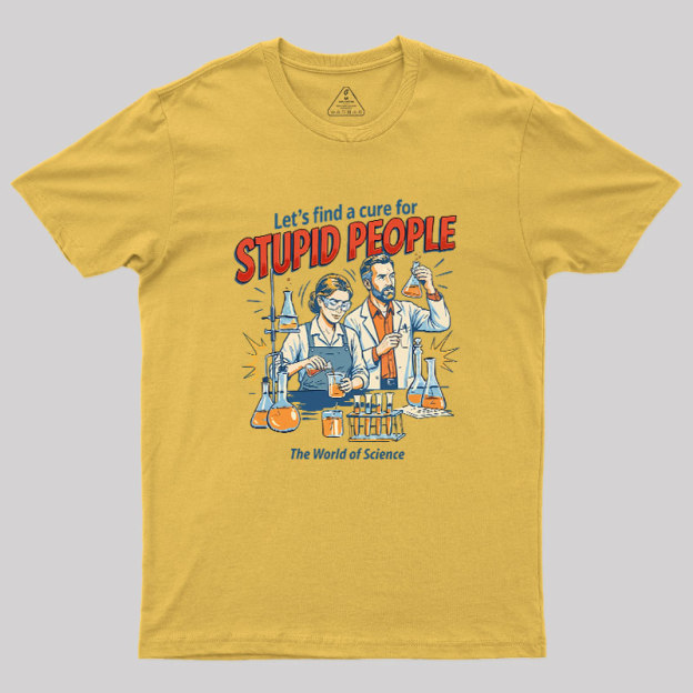 The Cure for Idiocy Geek T-Shirt