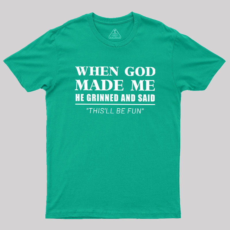 When God Made Me Geek T-Shirt
