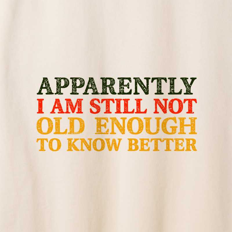 Still Not Old Enough To Know Better Geek Retro Raglan Long-Sleeve Tee