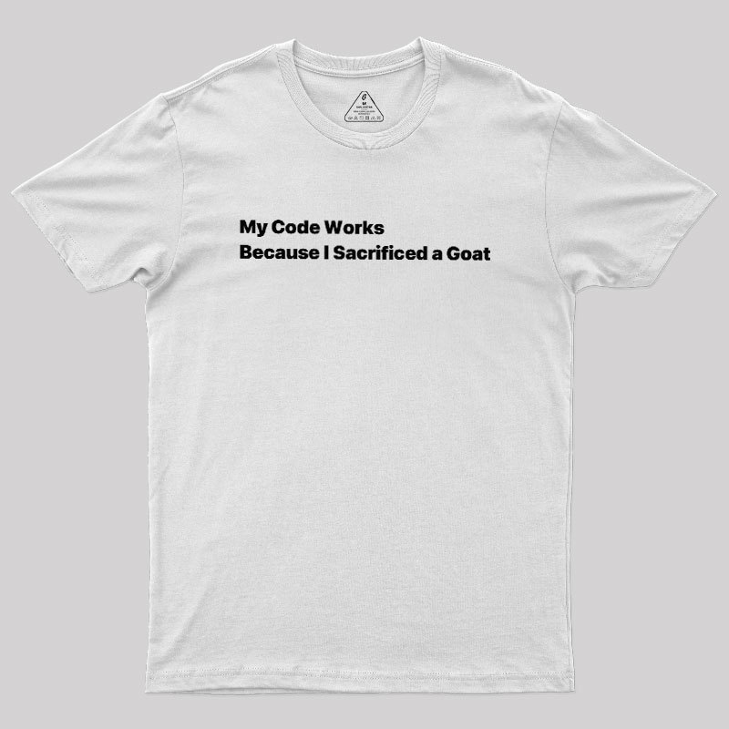 My Code Works Geek T-Shirt