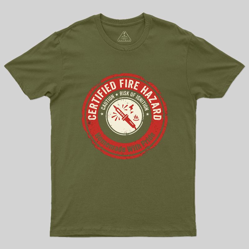 Certified Fire Hazard Geek T-Shirt