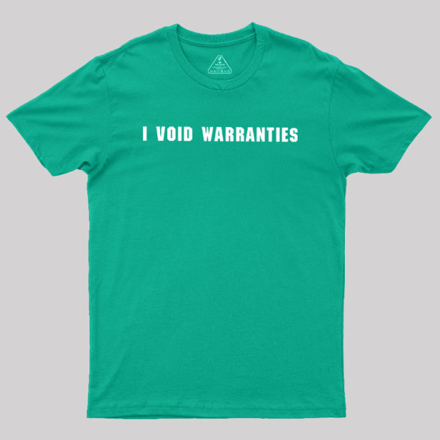 I?Void?Warranties Geek T-Shirt