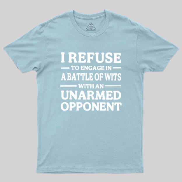 Unarmed Opponent Geek T-Shirt