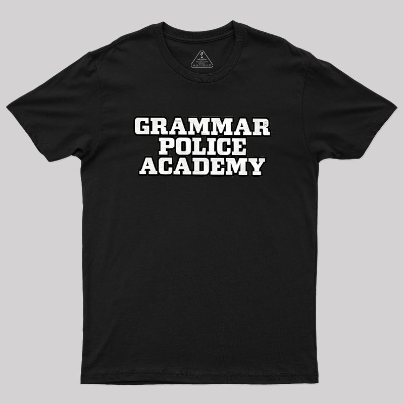 Grammar Police Academy Geek T-Shirt