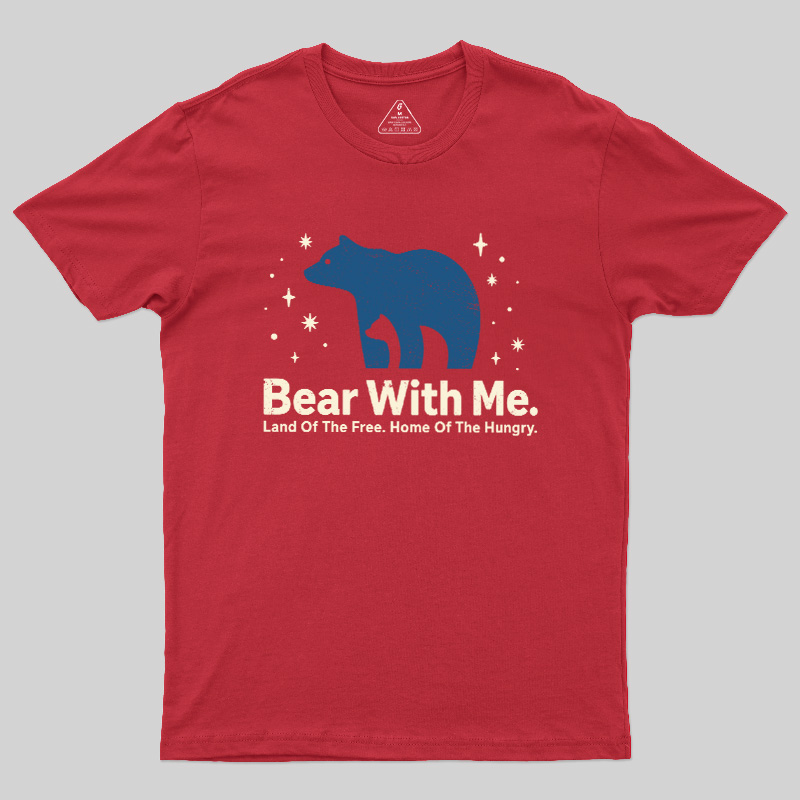 Bear With Me Geek T-Shirt