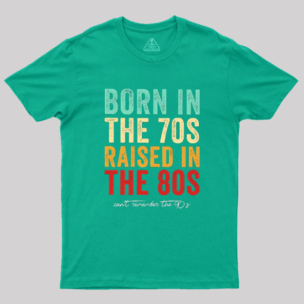Raised In The 80s Geek T-Shirt