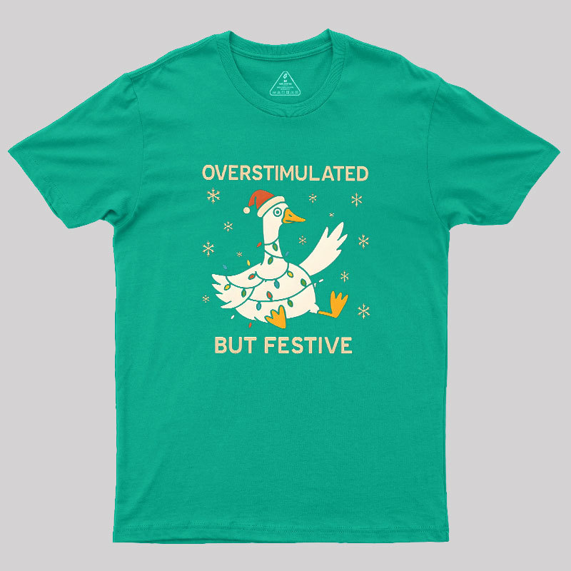 OVERSTIMULATED Geek T-Shirt