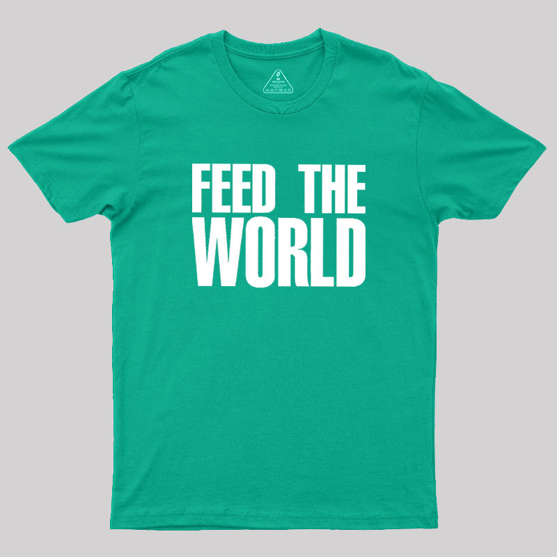 FEED THE WORLD Geek T-Shirt