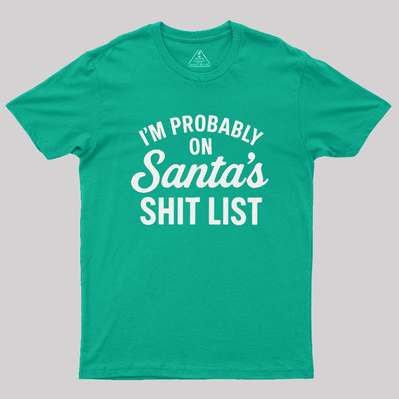 Sh*t List Geek T-Shirt