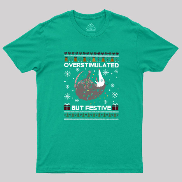 Overstimulated But Festive Possum Geek T-Shirt
