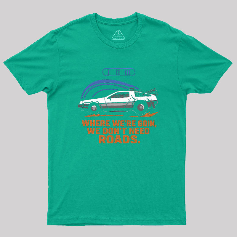 No Roads Geek T-Shirt