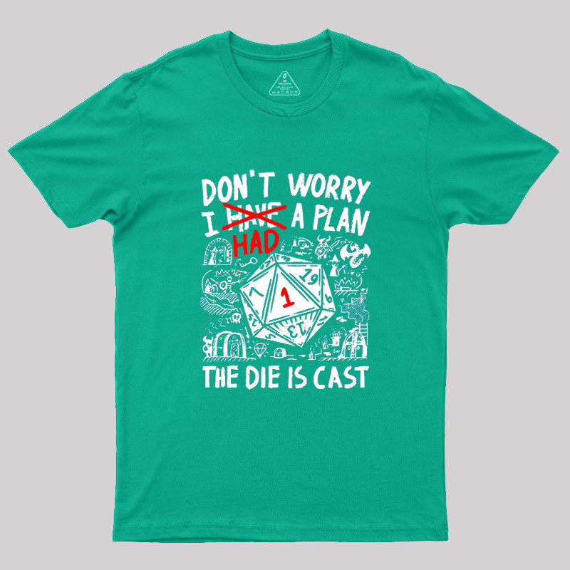 The Die Is Cast Geek T-Shirt