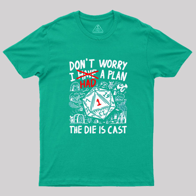 The Die Is Cast Geek T-Shirt