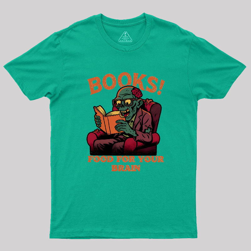Books! Food For Your Brain Geek T-Shirt