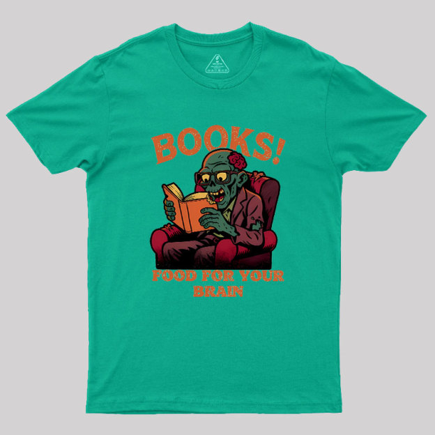 Books! Food For Your Brain Geek T-Shirt