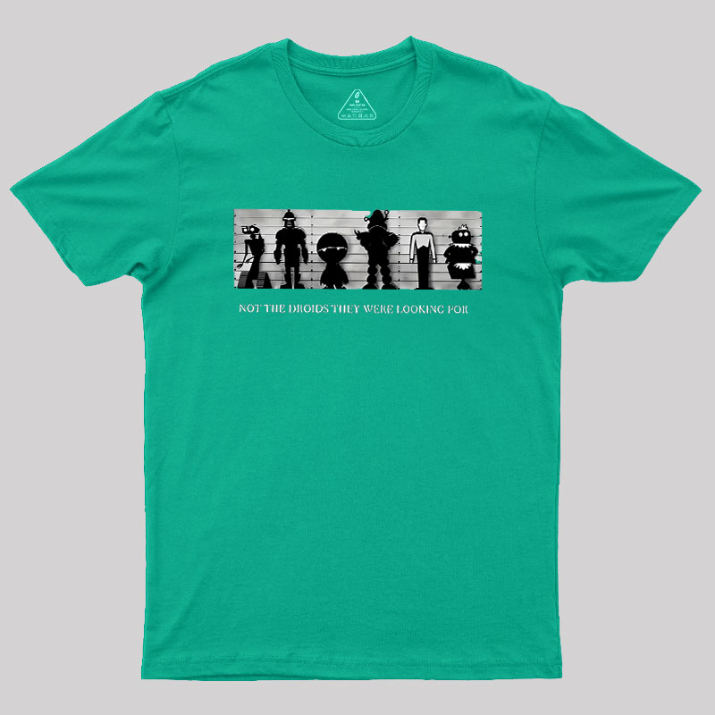 Not the Droids Geek T-Shirt