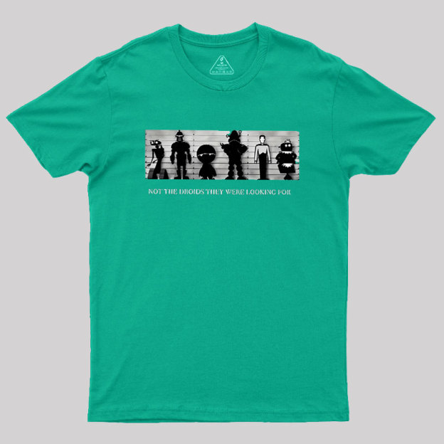 Not the Droids Geek T-Shirt
