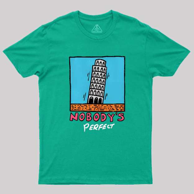 Nobodys Perfect Geek T-Shirt