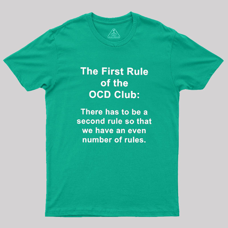 The First Rule Of The OCD Club Geek T-Shirt