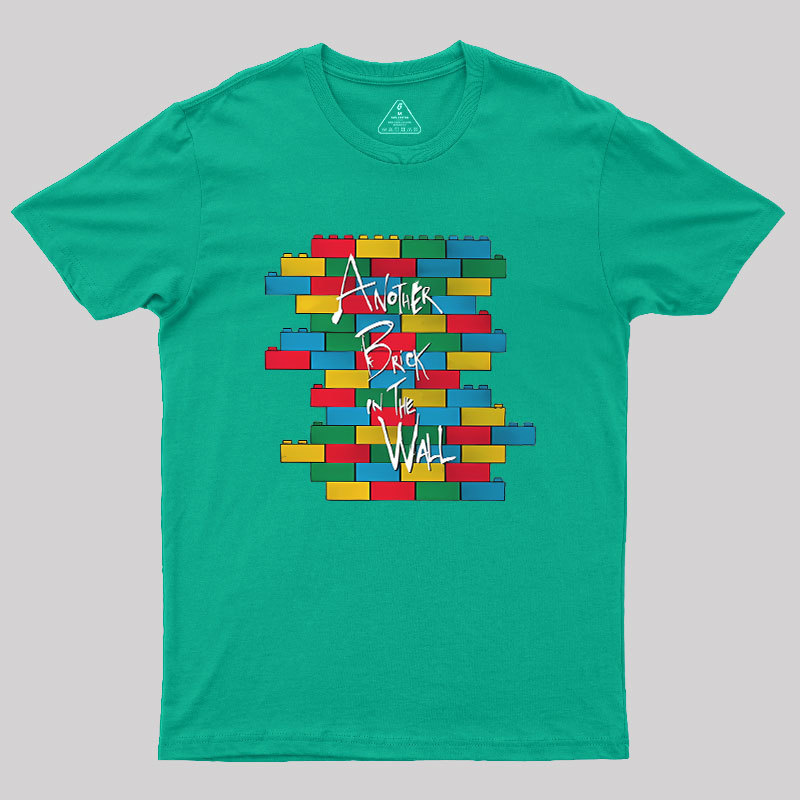 Another Brick in the Wall Geek T-Shirt
