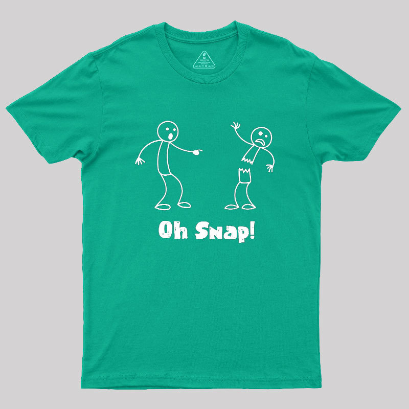 Oh Snap Funny Stick Figure Slogan Saying Geek T-Shirt