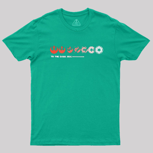 To The Dark Side Geek T-Shirt