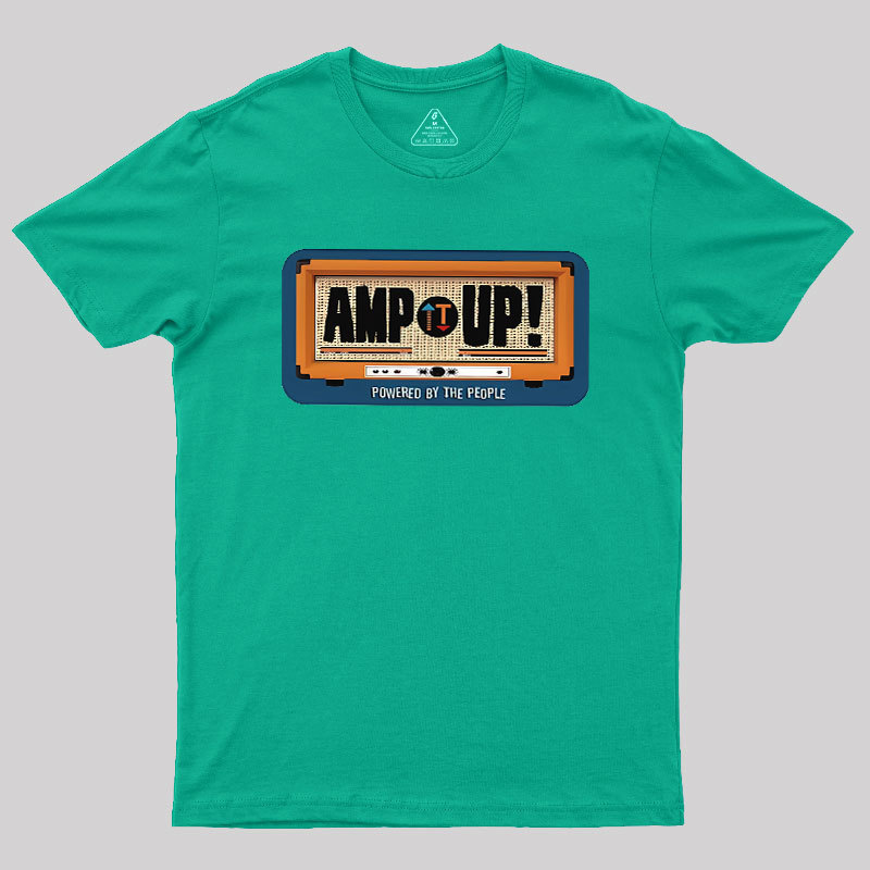 Amp It Up Geek T-Shirt